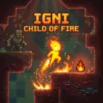 Igni Child Of Fire